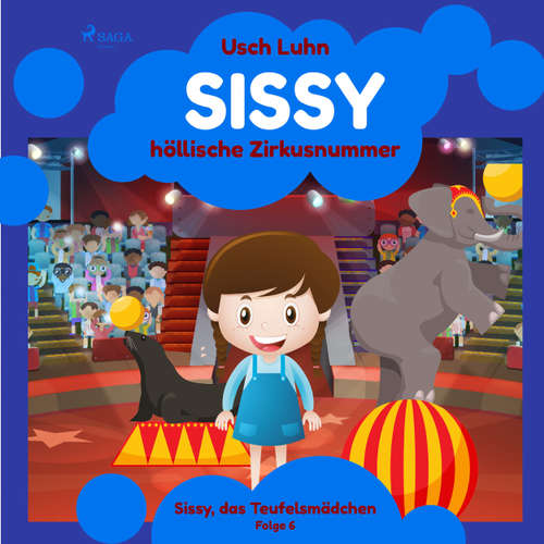 Sissy, das Teufelsmädchen, Folge 6: Sissys höllische Zirkusnummer