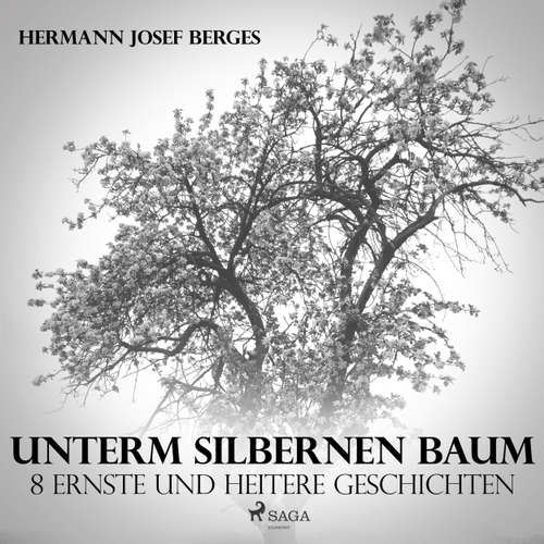 Unterm silbernen Baum - 8 ernste und heitere Geschichten