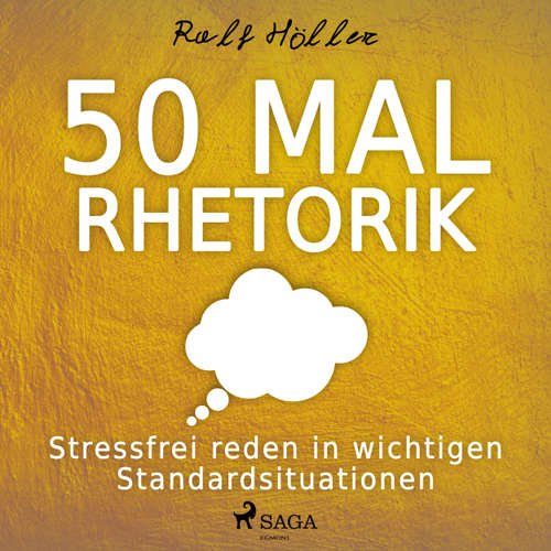 50 mal Rhetorik - Stressfrei reden in wichtigen Standardsituationen