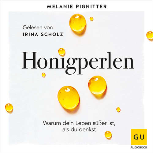 Hoerbuch Honigperlen - Melanie Pignitter - Irina Scholz