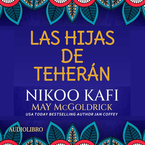 Audiolibro Las Hijas de Teherán - Nikoo Kafi - Sonia Virtual-Voice