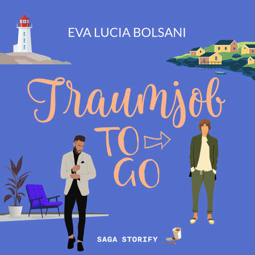 Hoerbuch Traumjob to go - Eva Lucia Bolsani - Aljoscha Mild