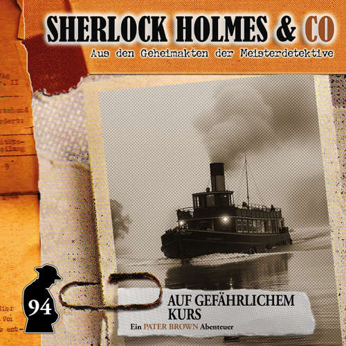 Hoerbuch Sherlock Holmes & Co, Folge 94: Auf gefährlichem Kurs - Silke Walter - Douglas Welbat
