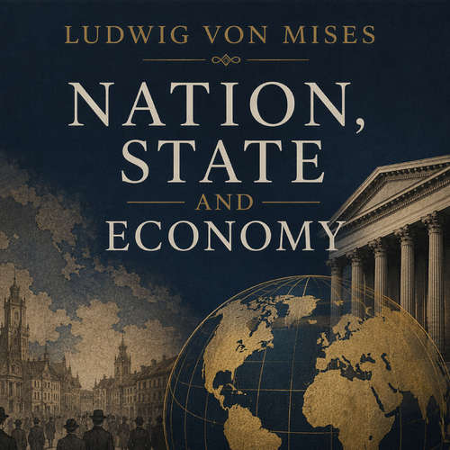Audiobook Nation, State and Economy - Ludwig von Mises - Jason Smith