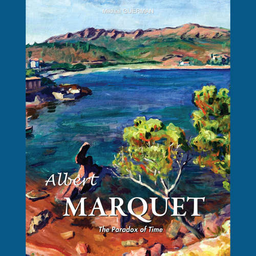 Audiobook Albert Marquet. The Paradox of Time - Mikhail Guerman - Male synthesized voice
