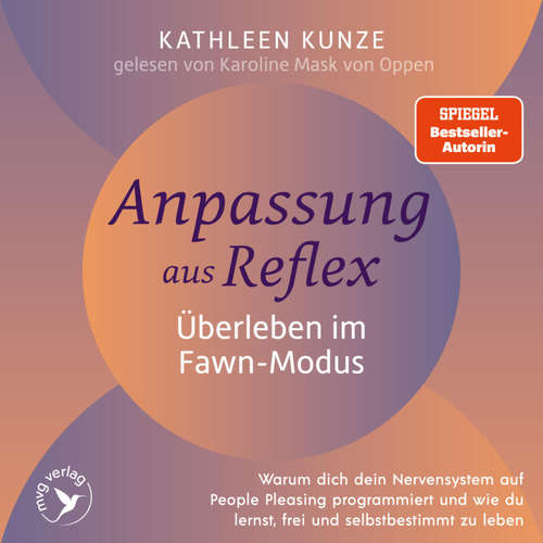 Hoerbuch Anpassung aus Reflex – Überleben im Fawn-Modus - Kathleen Kunze - Karoline Mask von Oppen