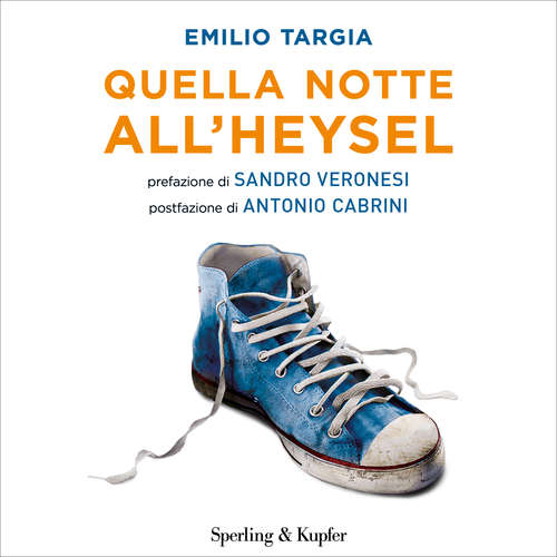 Audio libro Quella notte all'Heysel - Targia Emilio - Caiola Andrea