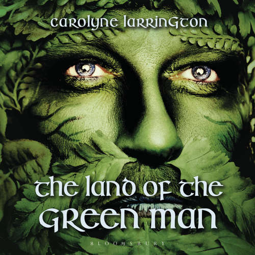 Audiobook The Land of the Green Man - Carolyne Larrington - Kim Hicks