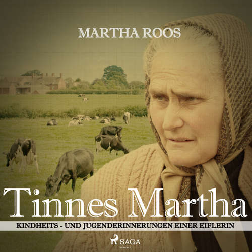 Tinnes Martha - Kindheits- und Jugenderinnerungen einer Eiflerin