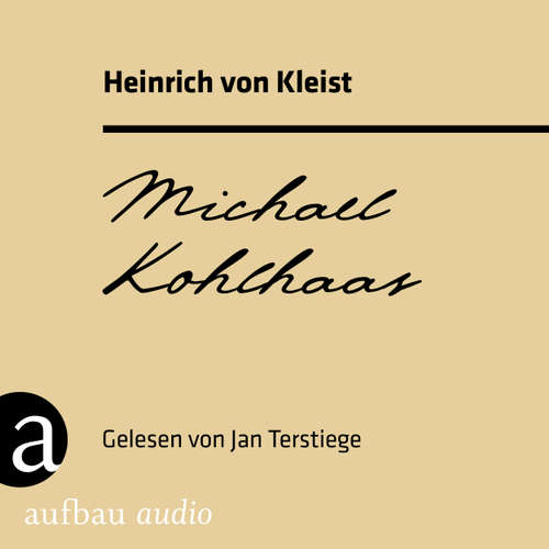 Hoerbuch Michael Kohlhaas - Heinrich von Kleist - Jan Terstiege Hoerbuch Michael Kohlhaas - Heinrich von Kleist - Jan Terstiege
