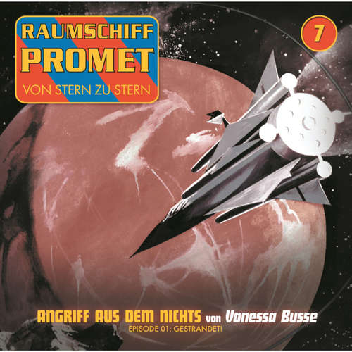 Hoerbuch Raumschiff Promet, Folge 7: Angriff aus dem Nichts - Episode 01: Gestrandet! - Vanessa Busse - Florian Seigerschmidt Hoerbuch Raumschiff Promet, Folge 7: Angriff aus dem Nichts - Episode 01: Gestrandet! - Vanessa Busse - Florian Seigerschmidt