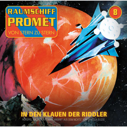 Hoerbuch Raumschiff Promet, Folge 8: Angriff aus dem Nichts - Episode 02: In den Klauen der Riddler - Vanessa Busse - Florian Seigerschmidt Hoerbuch Raumschiff Promet, Folge 8: Angriff aus dem Nichts - Episode 02: In den Klauen der Riddler - Vanessa Busse - Florian Seigerschmidt