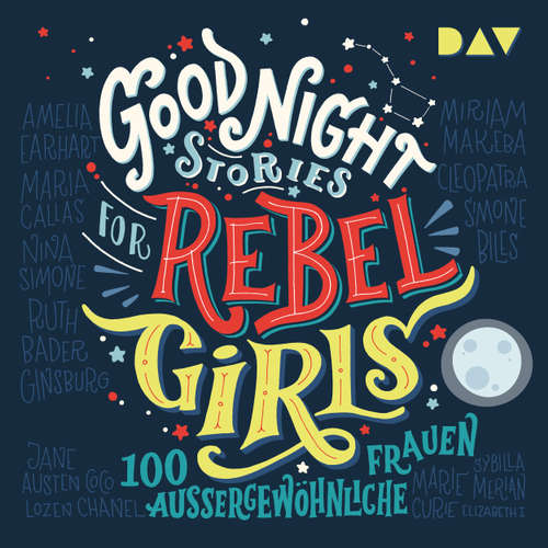 Hoerbuch Good Night Stories for Rebel Girls - 100 außergewöhnliche Frauen - Elena Favilli - Jodie Ahlborn Hoerbuch Good Night Stories for Rebel Girls - 100 außergewöhnliche Frauen - Elena Favilli - Jodie Ahlborn