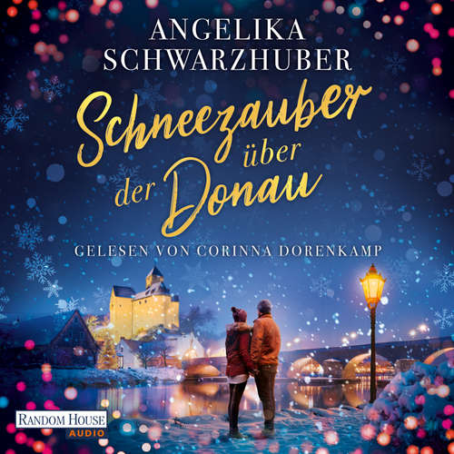 Hoerbuch Schneezauber über der Donau - Angelika Schwarzhuber - Corinna Dorenkamp