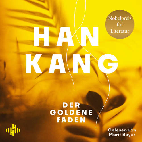 Hoerbuch Der goldene Faden - Han Kang - Marit Beyer