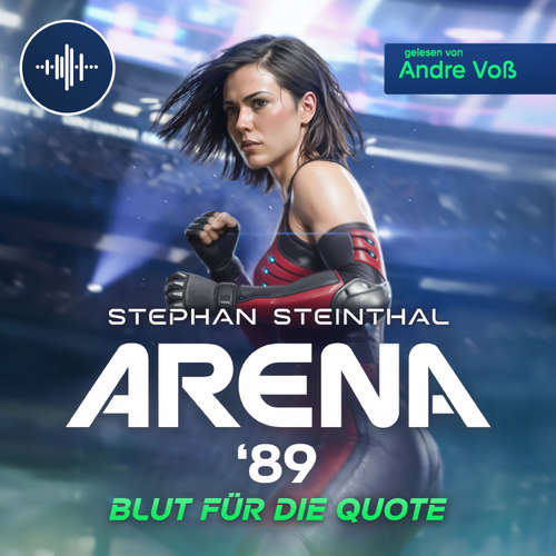 Hoerbuch ARENA '89 - Stephan Steinthal - Andre Voß
