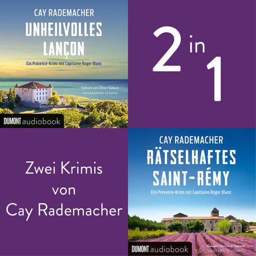 Hoerbuch Unheilvolles Lançon / Rätselhaftes Saint-Rémy - Cay Rademacher - Oliver Siebeck