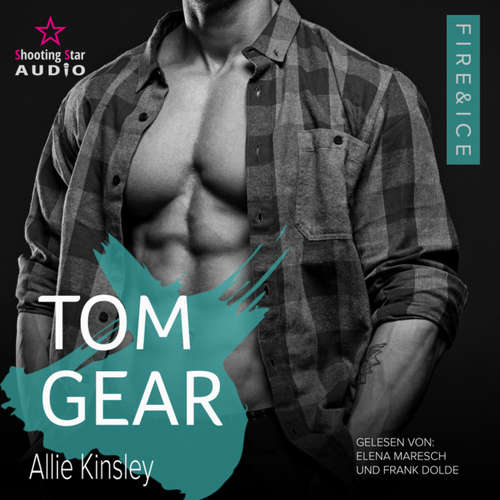 Hoerbuch Tom Gear - Fire&Ice, Band 22 - Allie Kinsley - Frank Dolde
