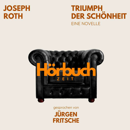 Hoerbuch Triumph der Schönheit. Eine Novelle. - Hörbuchzeit - Jürgen Fritsche