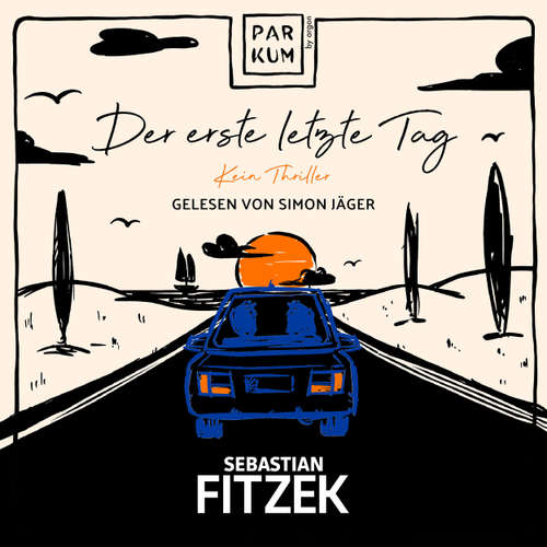 Hoerbuch Der erste letzte Tag - Kein Thriller - Sebastian Fitzek - Simon Jäger