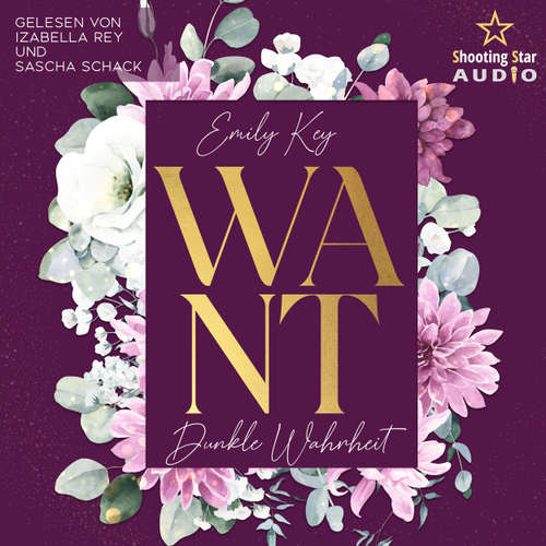 Hoerbuch Want: Dunkle Wahrheit - New York Love, Band 2 - Emily Key - Izabella Rey
