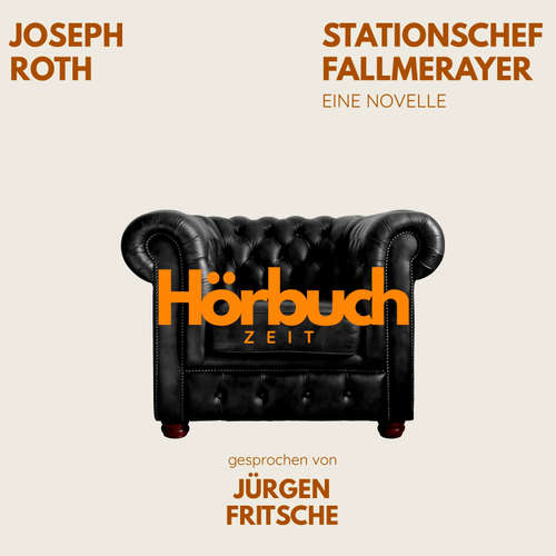 Hoerbuch Stationschef Fallmerayer. Eine Novelle. - Hörbuchzeit - Jürgen Fritsche