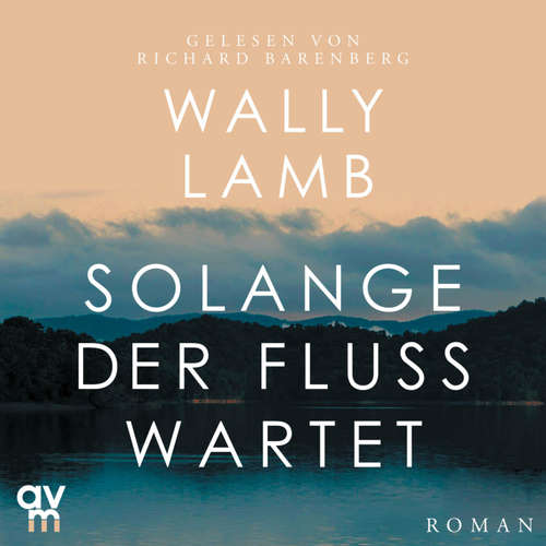 Hoerbuch Solange der Fluss wartet - Wally Lamb - Richard Barenberg