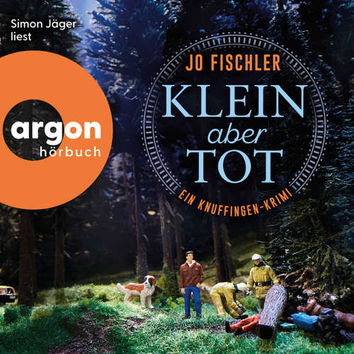 Hoerbuch Klein aber tot - Ein Knuffingen-Krimi - Jo Fischler - Simon Jäger