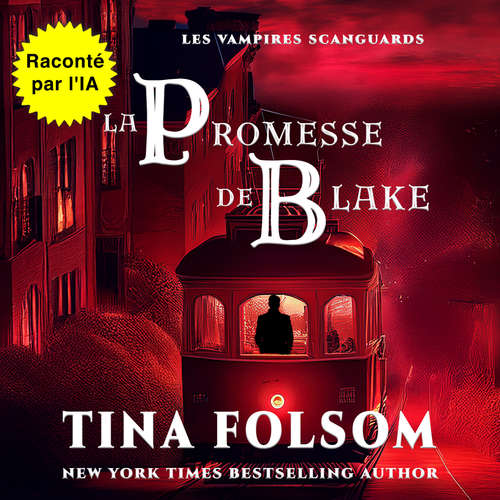 Livre audio La promesse de Blake - Tina Folsom - Fabien AI-Voice