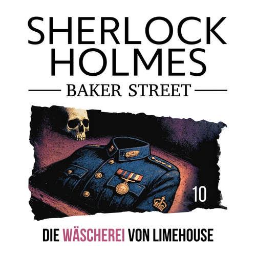Hoerbuch 10: Die Wäscherei von Limehouse - Dennis Ehrhardt - Torben Liebrecht