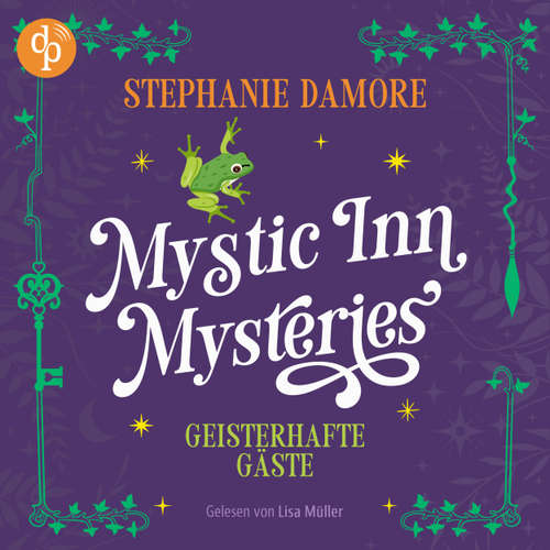 Hoerbuch Geisterhafte Gäste | Ein Paranormal Cosy Crime Hörbuch - Mystic Inn Mysteries, Band 3 - Stephanie Damore - Lisa Müller