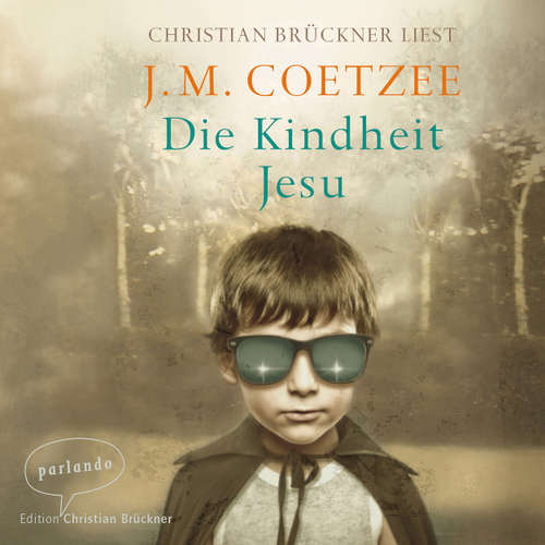 Hoerbuch Die Kindheit Jesu - J.M. Coetzee - Christian Brückner
