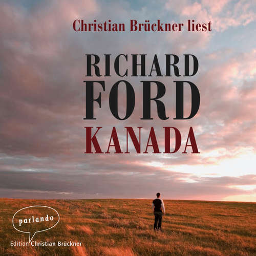 Hoerbuch Kanada - Richard Ford - Christian Brückner