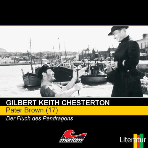 Hoerbuch Pater Brown, Folge 17: Der Fluch der Pendragons - Gilbert Keith Chesterton - Volker Brandt