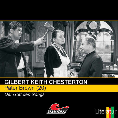 Hoerbuch Pater Brown, Folge 20: Der Gott des Gongs - Gilbert Keith Chesterton - Volker Brandt Hoerbuch Pater Brown, Folge 20: Der Gott des Gongs - Gilbert Keith Chesterton - Volker Brandt