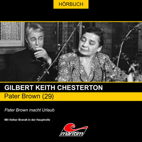 Hoerbuch Pater Brown, Folge 29: Pater Brown macht Urlaub - Thomas Tippner - Volker Brandt