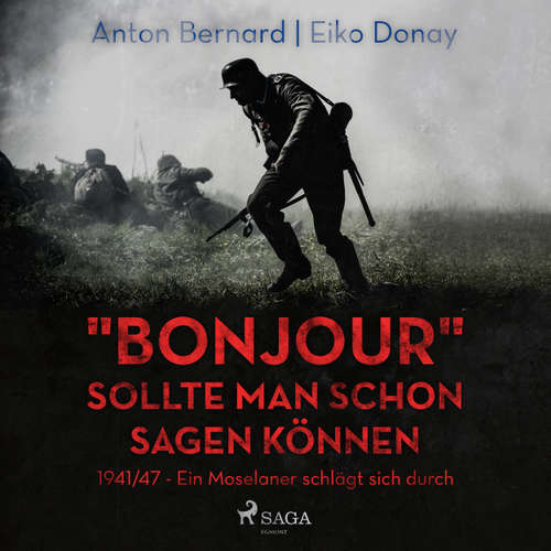 "Bonjour" sollte man schon sagen können - 1941/47 - Ein Moselaner schlägt sich durch