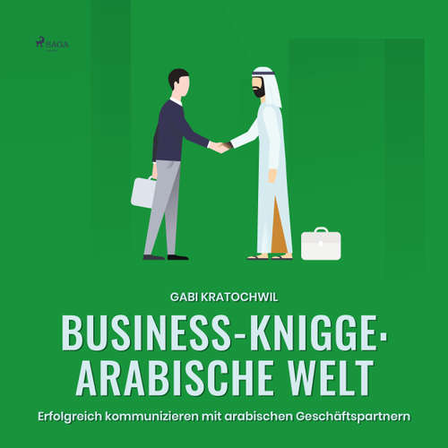 Business-Knigge: Arabische Welt - Erfolgreich kommunizieren mit arabischen Geschäftspartnern