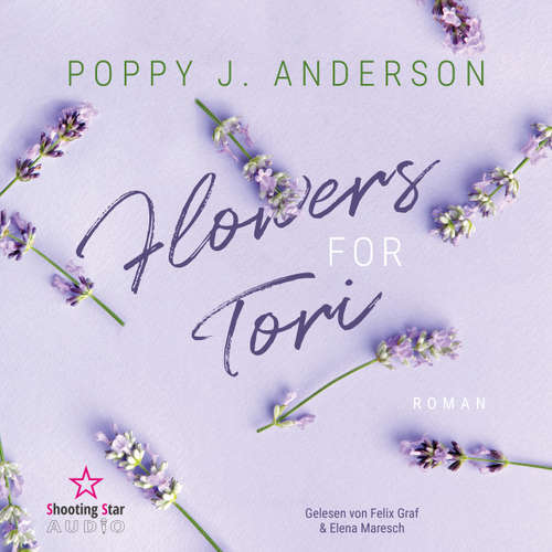Hoerbuch Flowers for Tori - Blütenküsse in Notting Hill, Band 3 - Poppy J. Anderson - Elena Maresch