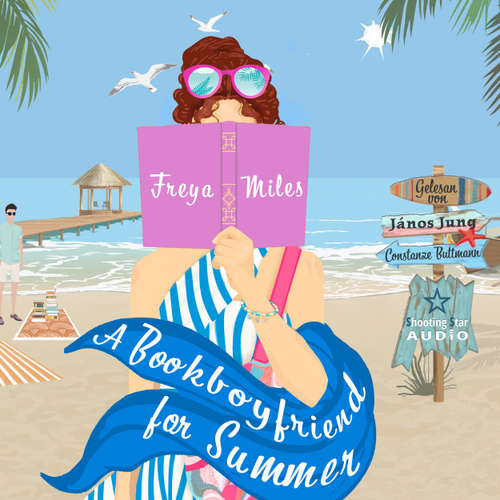 Hoerbuch A Bookboyfriend for Summer - A Bookboyfriend for..., Band 3 - Freya Miles - János Jung
