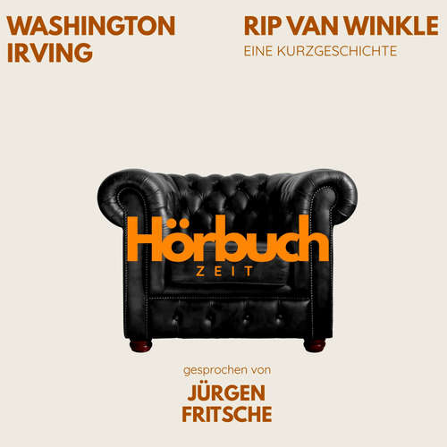 Hoerbuch Rip van Winkle. Eine Kurzgeschichte. - Hörbuchzeit - Jürgen Fritsche