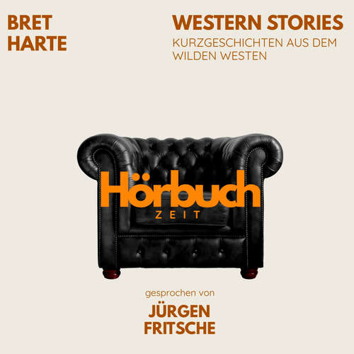 Hoerbuch Western Stories. Kurzgeschichten aus dem Wilden Westen. - Hörbuchzeit - Jürgen Fritsche