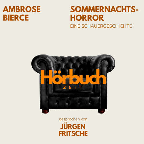 Hoerbuch Sommernachtshorror. Eine Schauergeschichte. - Hörbuchzeit - Jürgen Fritsche