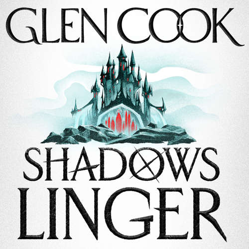 Audiobook Shadows Linger - Glen Cook - Toby Longworth