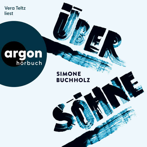 Hoerbuch Über Söhne - Simone Buchholz - Vera Teltz
