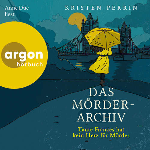 Hoerbuch Das Mörderarchiv: Tante Frances hat kein Herz für Mörder - Die Mörderarchiv-Reihe, Band 3 - Kristen Perrin - Anne Düe