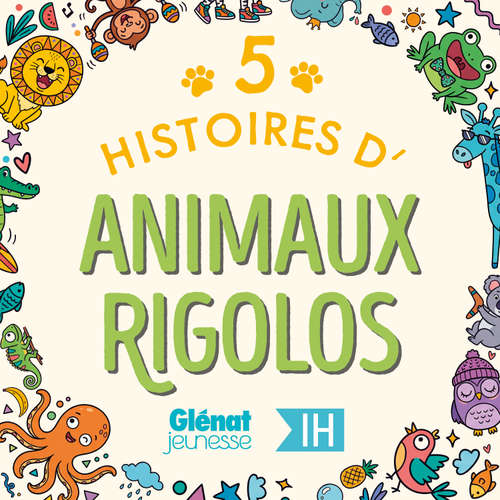 Livre audio 5 Histoires d'animaux rigolos pour les enfants - Intégrale - Thimothé Jeoffroy - Marianne Pommier