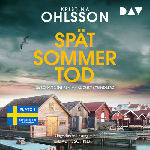 Hoerbuch Spätsommertod. Ein Schwedenkrimi mit August Strindberg - August-Strindberg-Reihe, Band 4 - Kristina Ohlsson - Uve Teschner