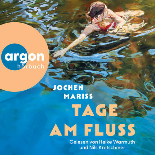 Hoerbuch Tage am Fluss - Jochen Mariss - Heike Warmuth