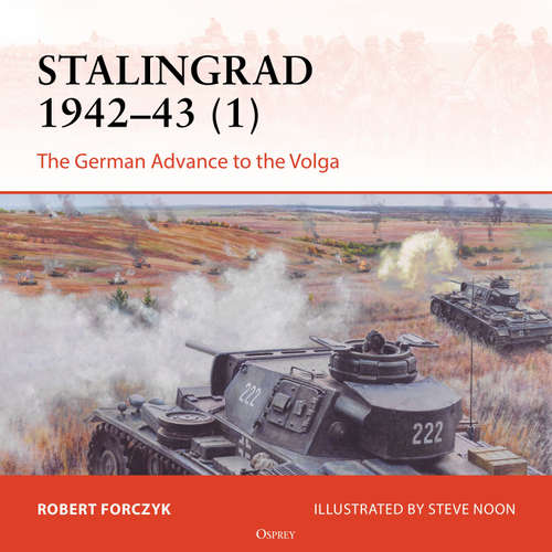 Audiobook Osprey Campaign Series: Stalingrad 1942-43 (1) - Robert Forczyk - Phillipe Bosher